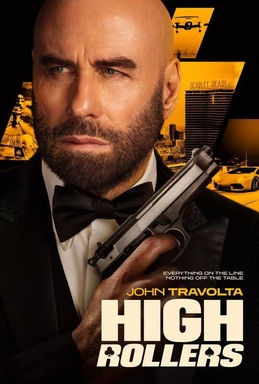 John Travolta's New Action Film: Exclusive High Rollers Poster And Photo Preview John Travolta's New Action Film: Exclusive High Rollers Poster And Photo Preview